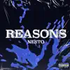 Nesto - Reasons - Single